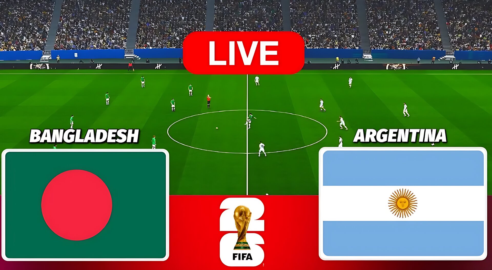 একটু পর বাংলাদেশ vs আর্জেন্টিনা হাইভোল্টেজ ম্যাচ: Live দেখুন এখানে